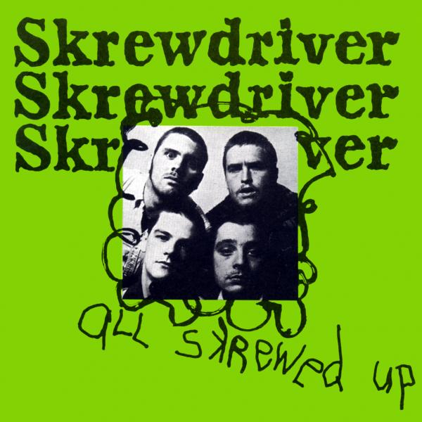 Skrewdriver -All skrewed up-