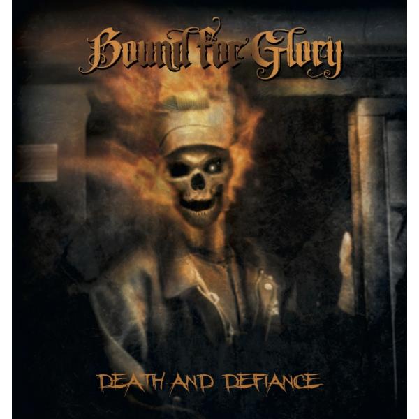 Bound for Glory -Death and Defiance-