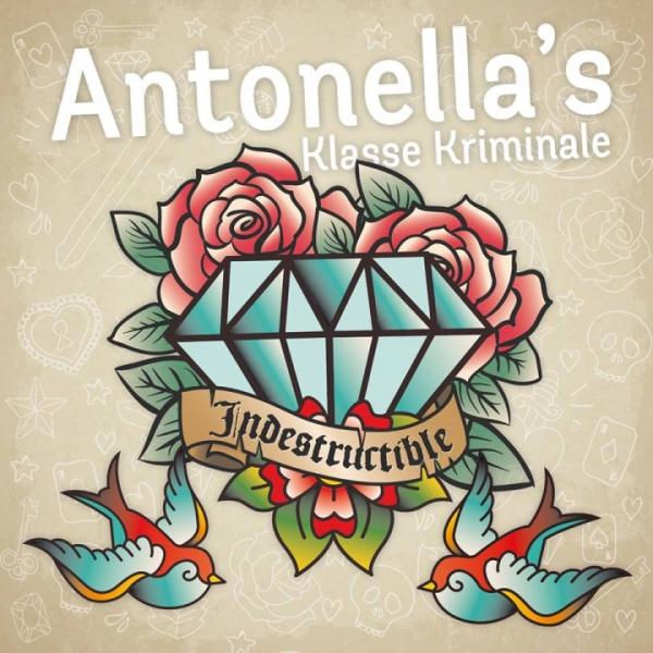Antonella's Klasse Kriminale -Indestructible-