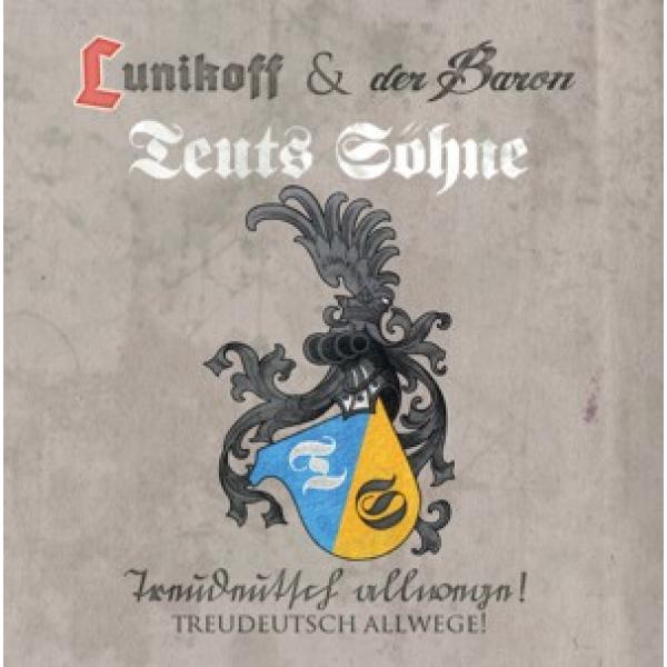 Lunikoff & der Baron / Teuts Söhne -Treudeutsch allwege!- CD