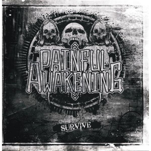 Painful Awakening -Survive-