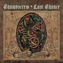 Thumbscrew & Last Chance -Patriotic Resistance-