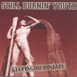 Still Burnin Youth -Keeping our Style-
