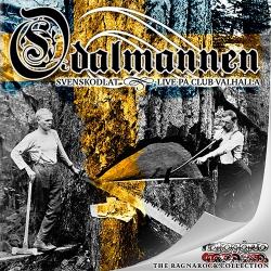 Odalmannen -Svenskodlat & Live pa Club Valhalla-