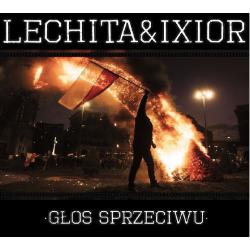 Lechita & Ixior -Glos Sprzeciwu-