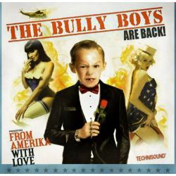 Bully Boys -From Amerika with love-