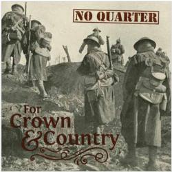No Quarter -For crown & country-
