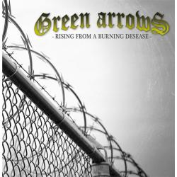 Green Arrows -Rising From A Burning Desease- Neuauflage