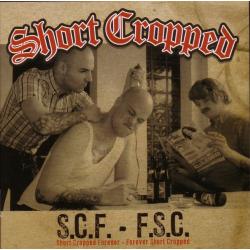 Short Cropped -S.C.F. - F.S.C.-