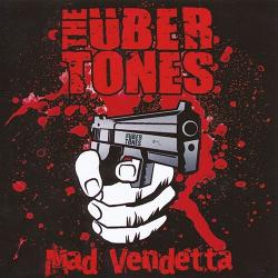 The Übertones -Mad Vendetta-