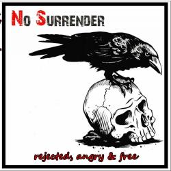 No Surrender -Rejected, angry & free-