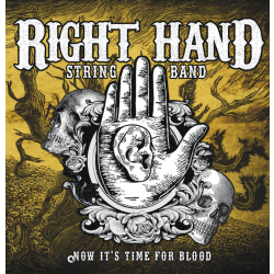 Right Hand String Band -Now it's time for blood-
