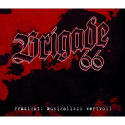 Brigade 66 -Prädikat: Musikalisch vertvoll-